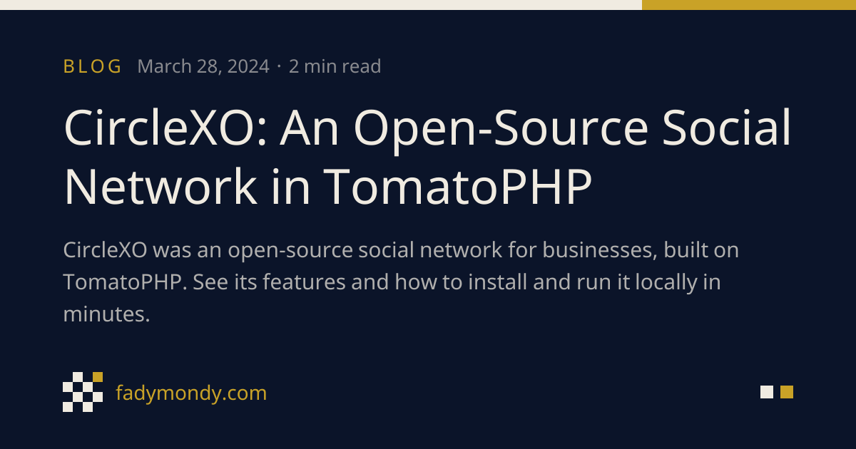 CircleXO: An Open-Source Social Network in TomatoPHP